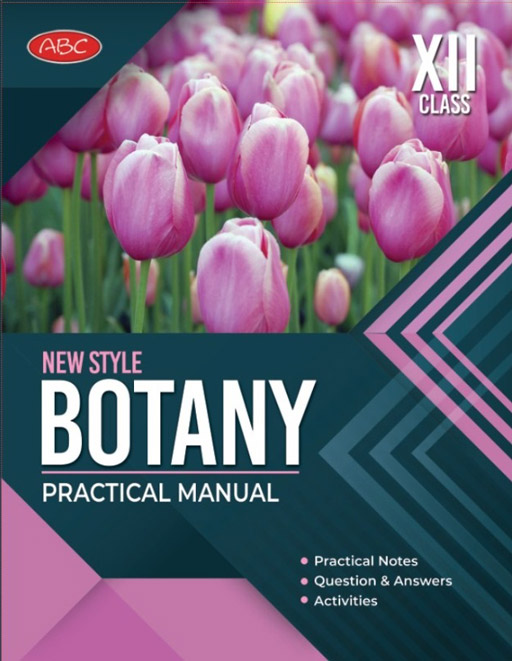 New Style Practical Manual Class 12th - Botany